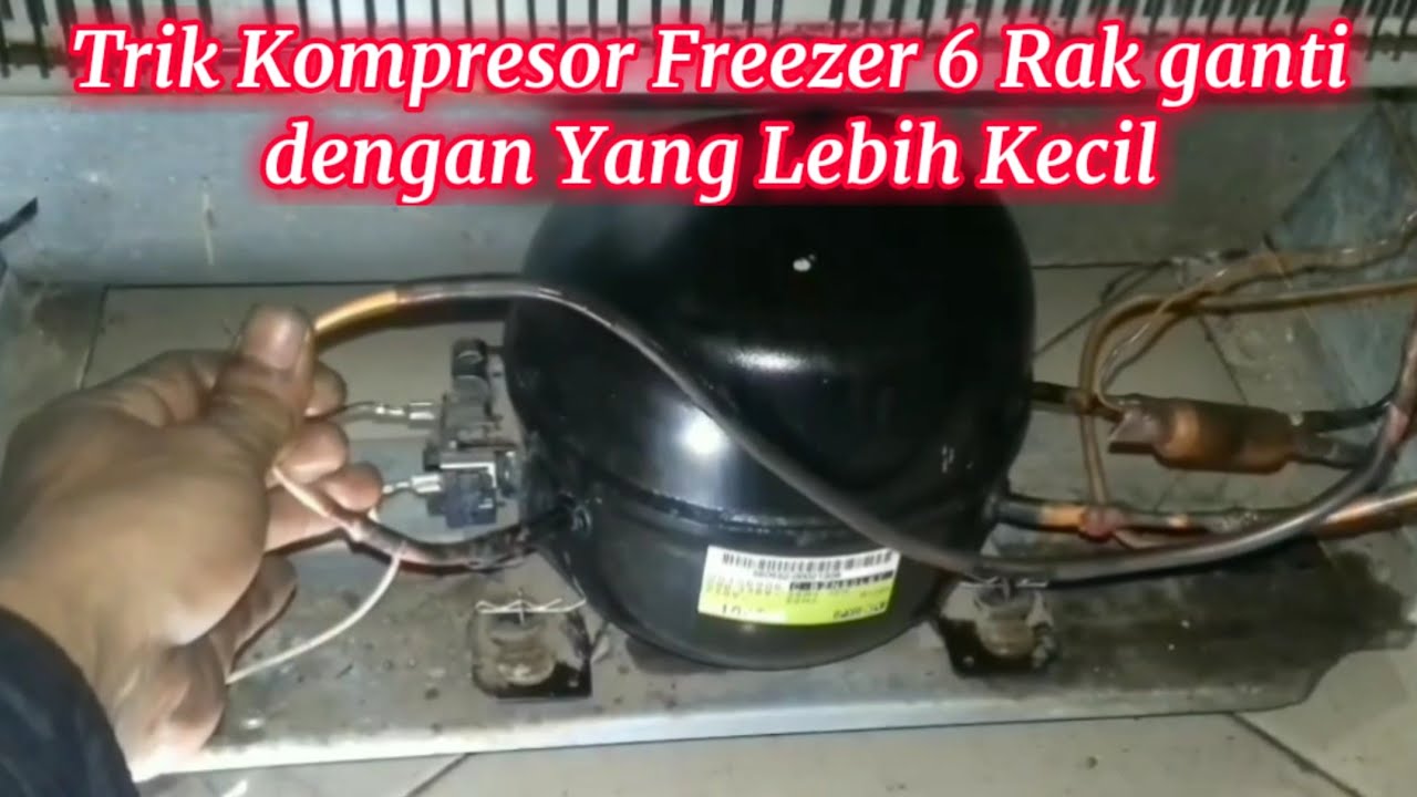 Mengganti Kompresor freezer 6 Rak dengan Kompresor yang Lebih Kecil