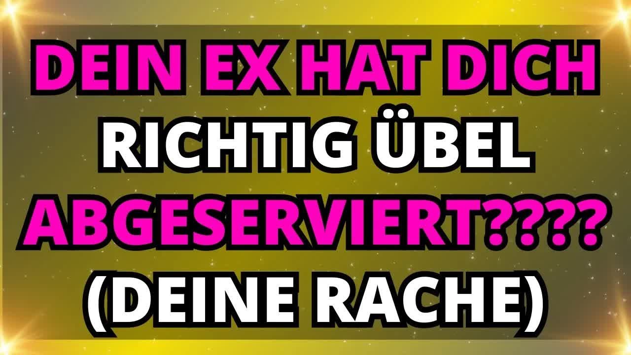 🤯ENGEL SAGEN： Dein EX hat dich richtig übel ABGESERVIERT？？？？ Deine Rache