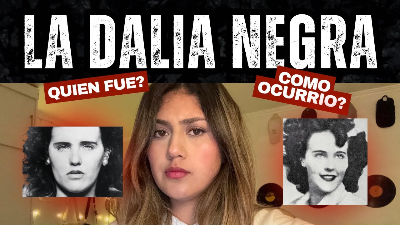 La Dalia Negra: el crimen que Hollywood nunca quiso resolver🎥