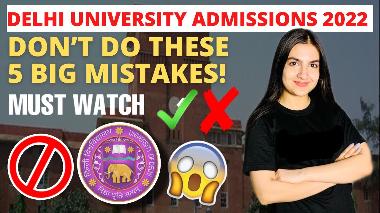 DU Admissions 2022 Don't do these most common mistakes | CSAS Portal DU Admissions 2022 Must Watch