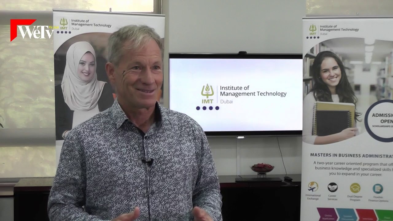 Dr Joe Martin Hays IMT Dubai - Being An Educationist, WeTv by WeTel
