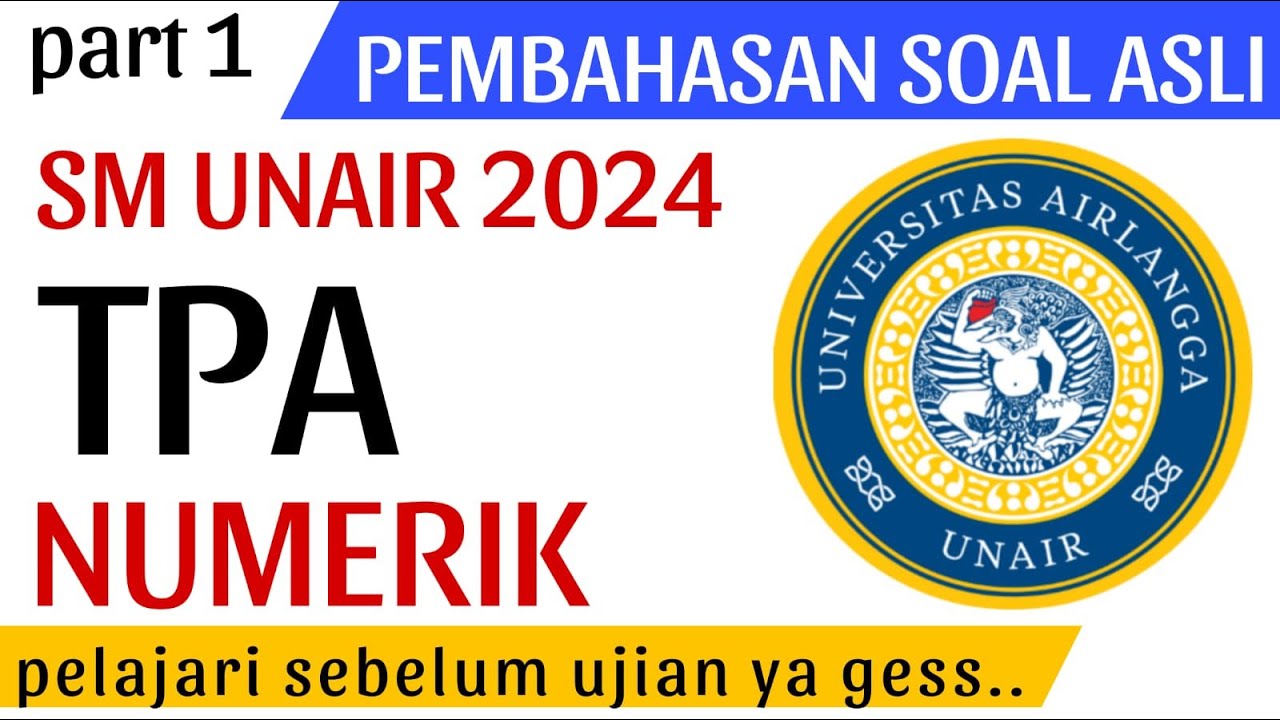 TPA NUMERIK (1) SM UNAIR 2024 PEMBAHASAN SOAL ASLI