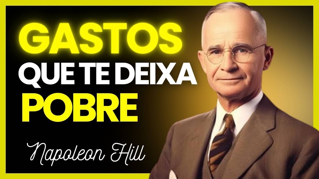 10 Coisas Que os RICOS nunca COMPRAM | Napoleon Hill
