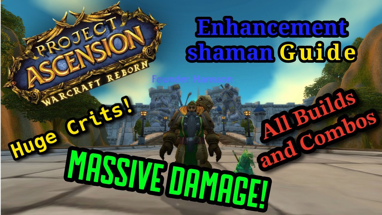 Complete Enhancement Shaman Guide! [Warcraft Reborn | Ascension Bronzebeard]