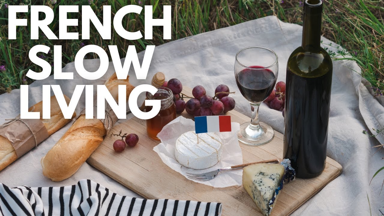 10 French slow living secrets that will Change Your Life Forever