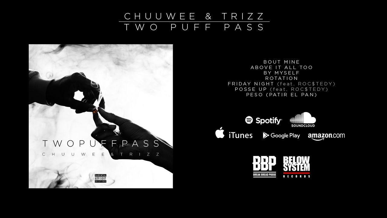 Chuuwee & Trizz - Two Puff Pass (Official Audio, Full EP)