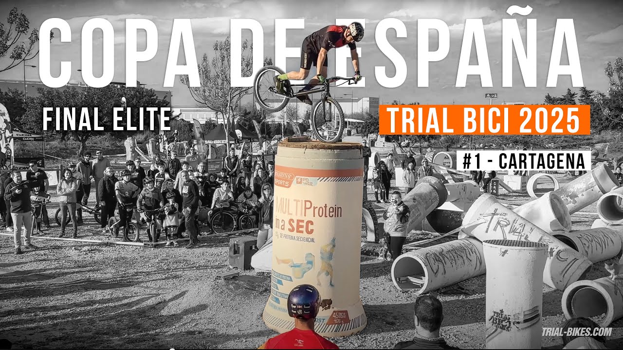 🏆✨ Final Élite  4K || #1 Copa  de España  Trial Bici 2025  - Cartagena  🚴‍♂️ | Trial-Bikes.com ✨🏆