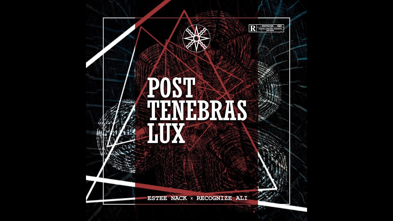 ESTEE NACK & RECOGNIZE ALI -POST TENEBRAS LUX (FULL ALBUM)