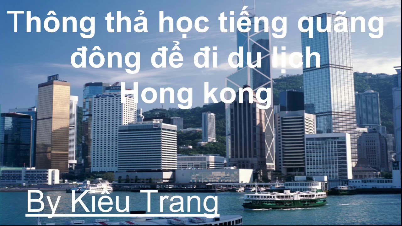 Thông Thả Học Tiếng Quảng Đông  1 chào hỏi xã giao thông thường