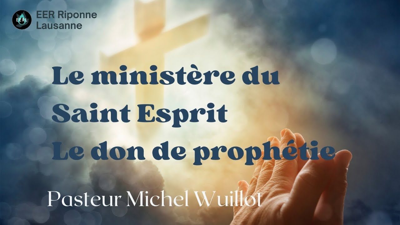 Le don de prophétie - Le ministère du Saint-Esprit || Michel Wuillot - 18/01/2026