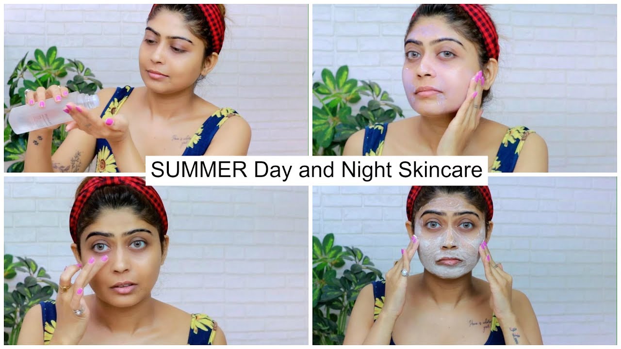 SUMMER SKIN CARE ROUTINE | MORNING And NIGHT TIME | BRIGHT, OIL FREE, FRESH & GLOWING SKIN