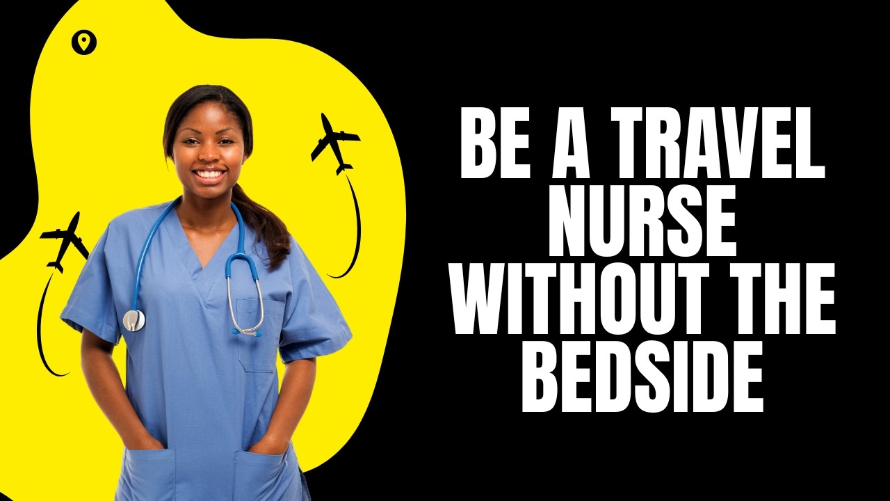 NO Bedside TRAVEL NURSE