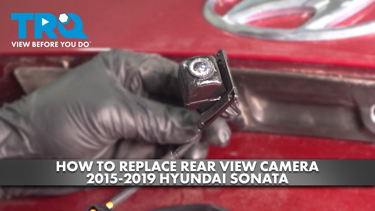 Как заменить камеру заднего вида на Hyundai Sonata 2015-2019