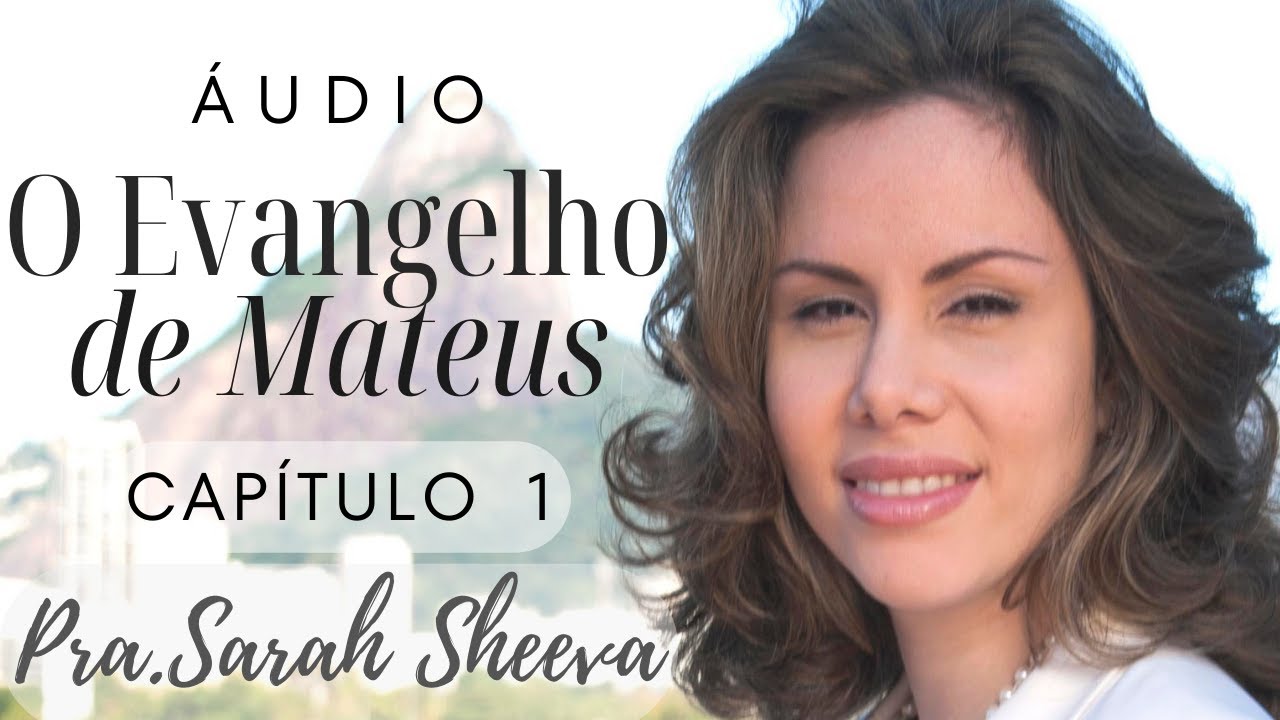 Áudio Mateus Capítulo 1 #LendoaBíbliaComSarahSheeva