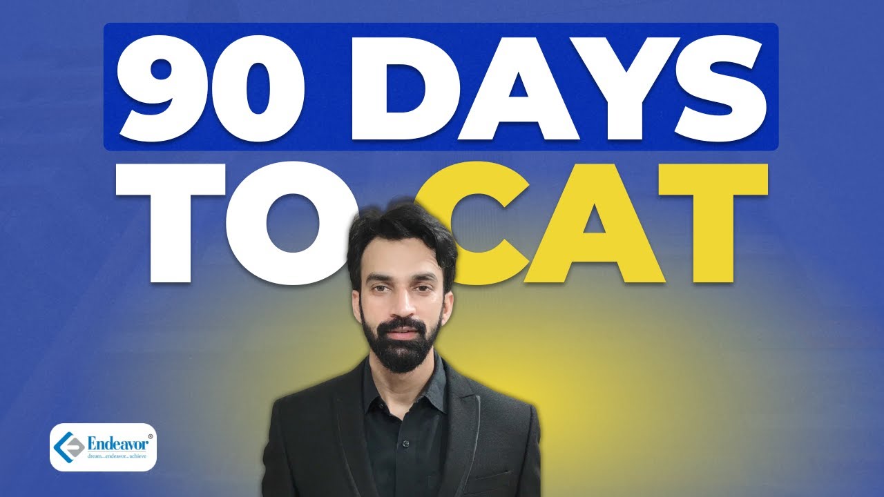 90 Days to CAT - Detailed Strategy | CAT 2024 Preparation