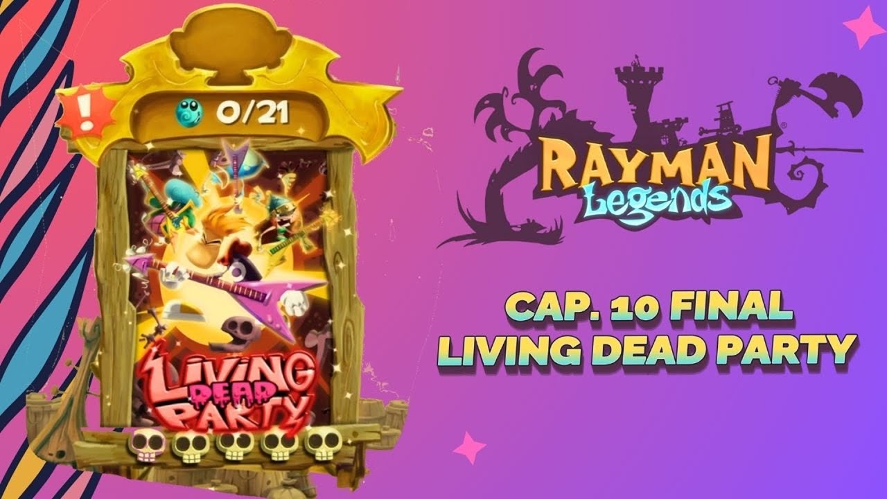 RAYMAN LEGENDS - CAP. 10 FINAL / LIVING DEAD PARTY