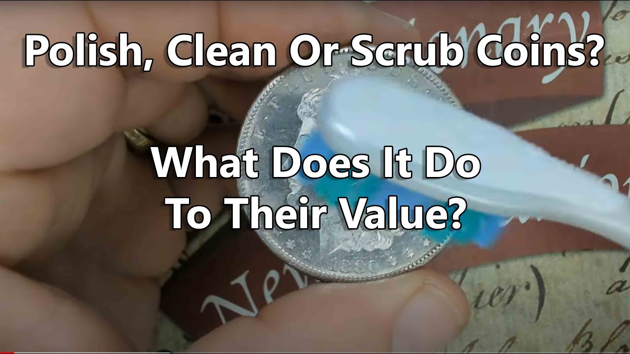 Polish Your Coins To Make Them Less Valuable - Cleaned Coin Values