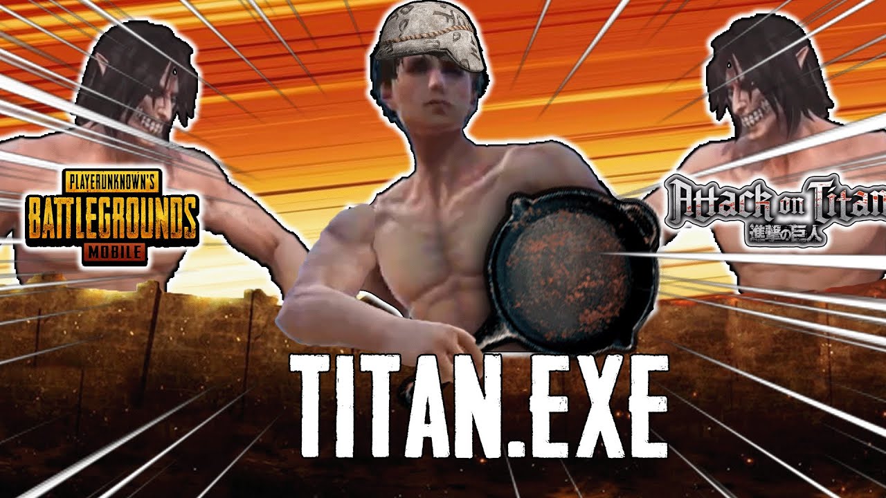 PUBG MOBILE X ATTACK ON TITAN.EXE