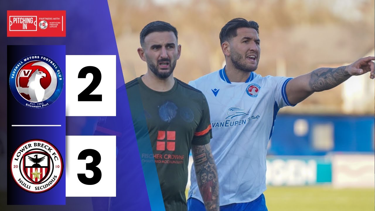 Vauxhall Motors 2-3 Lower Breck | GOALS | PitchingIn Northern Premier League West