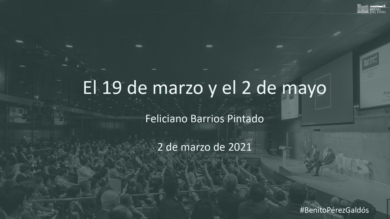 Ciclo de conferencias. Galdós,  Episodios Nacionales. El 19 de marzo y el 2 de mayo.