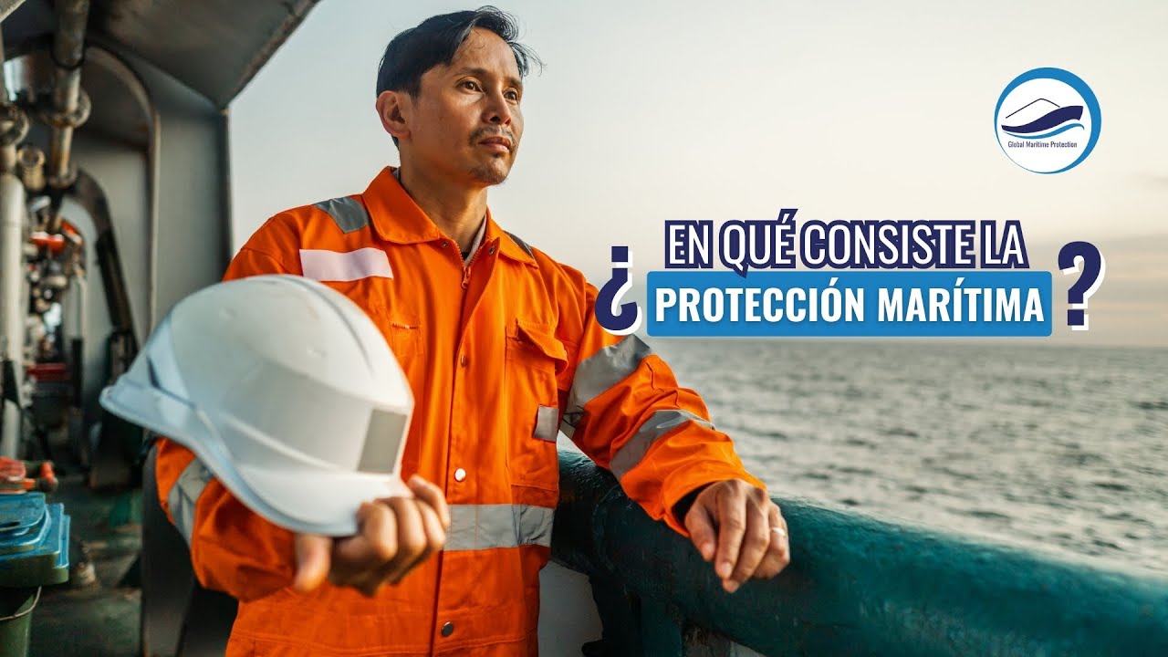 &iquest;EN QU&Eacute; CONSISTE LA PROTECCI&Oacute;N MAR&Iacute;TIMA?