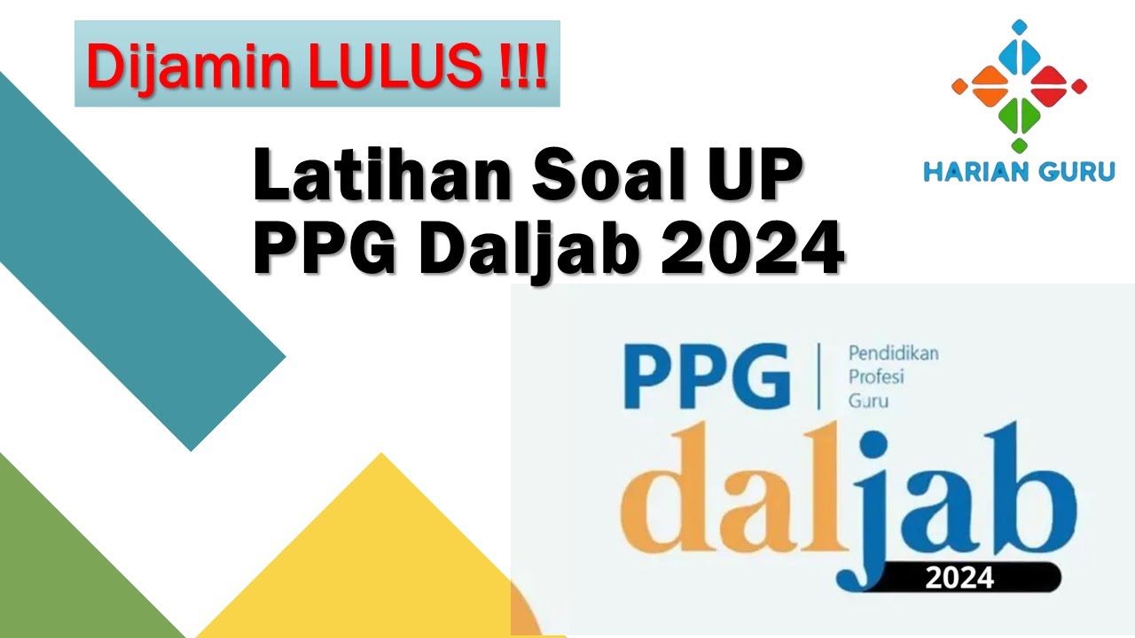 SOAL UP PPG DALJAB 2024 PART 1 - Langsung LULUS* #ppgdaljab2024