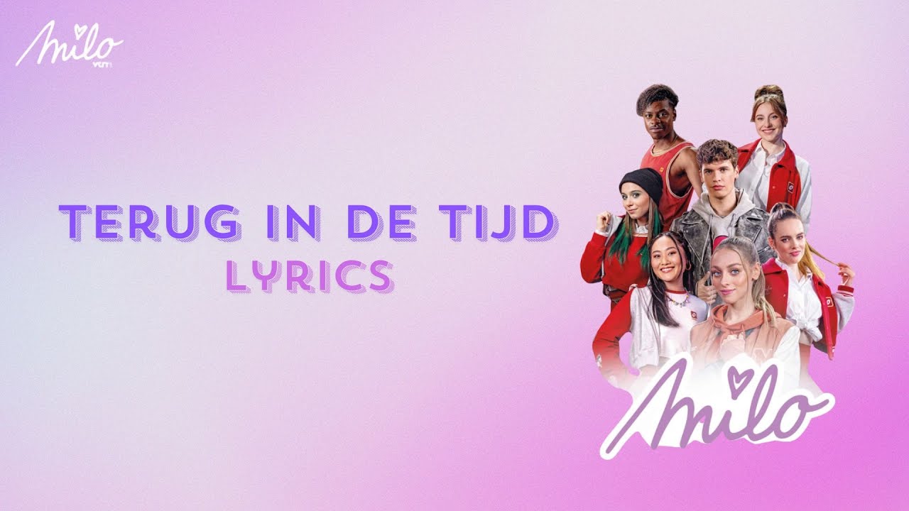 Milo (seizoen 2) - Terug In De Tijd (lyrics)
