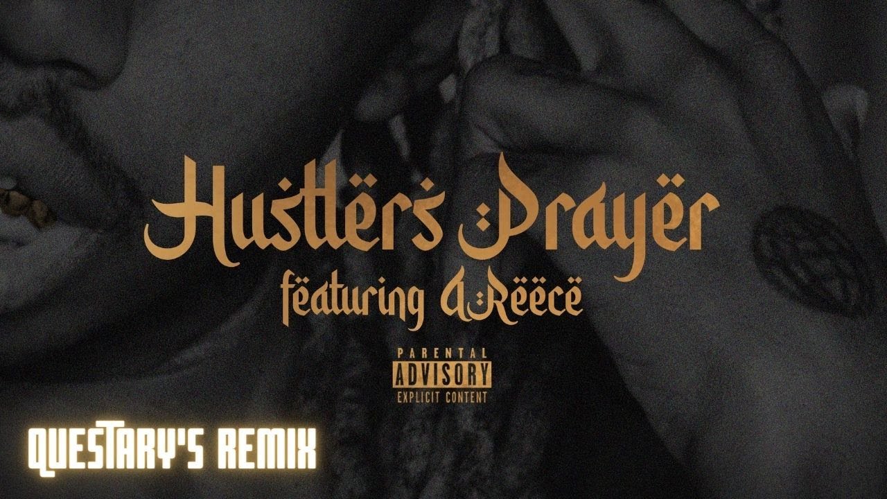 25k &bull; Hustlers Prayer ft. A-Reece &bull; (Questary's Remix)