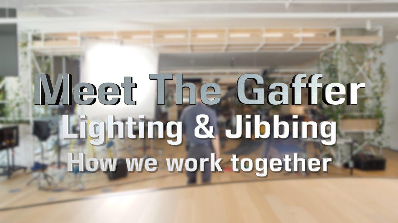 Meet The Gaffer #221: Lighting and Jibbing - How we work together