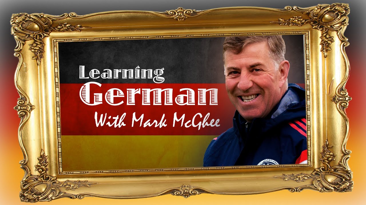 Learn German with Mark McGhee // Deutsch lernen mit Mark McGhee