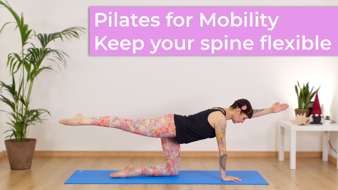 Pilates Total Body for Mobility - Keep your spine flexible - Pilates at Home