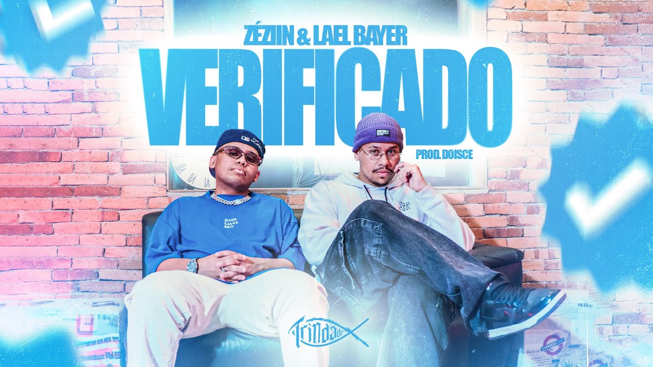 ZÉZIIN & Lael Bayer I Verificado I Trindade Records I Prod. Doisce (Trap Gospel)