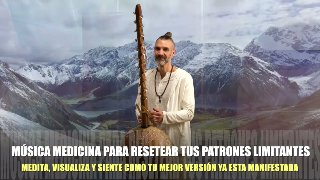 Música Medicina para Resetear tus patrones limitantes · Medita, Visualiza y siente tu mejor versión