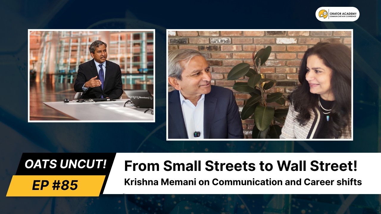 From Small Streets to Wall Street!- Krishna Memani on Communication and Career shifts - E85