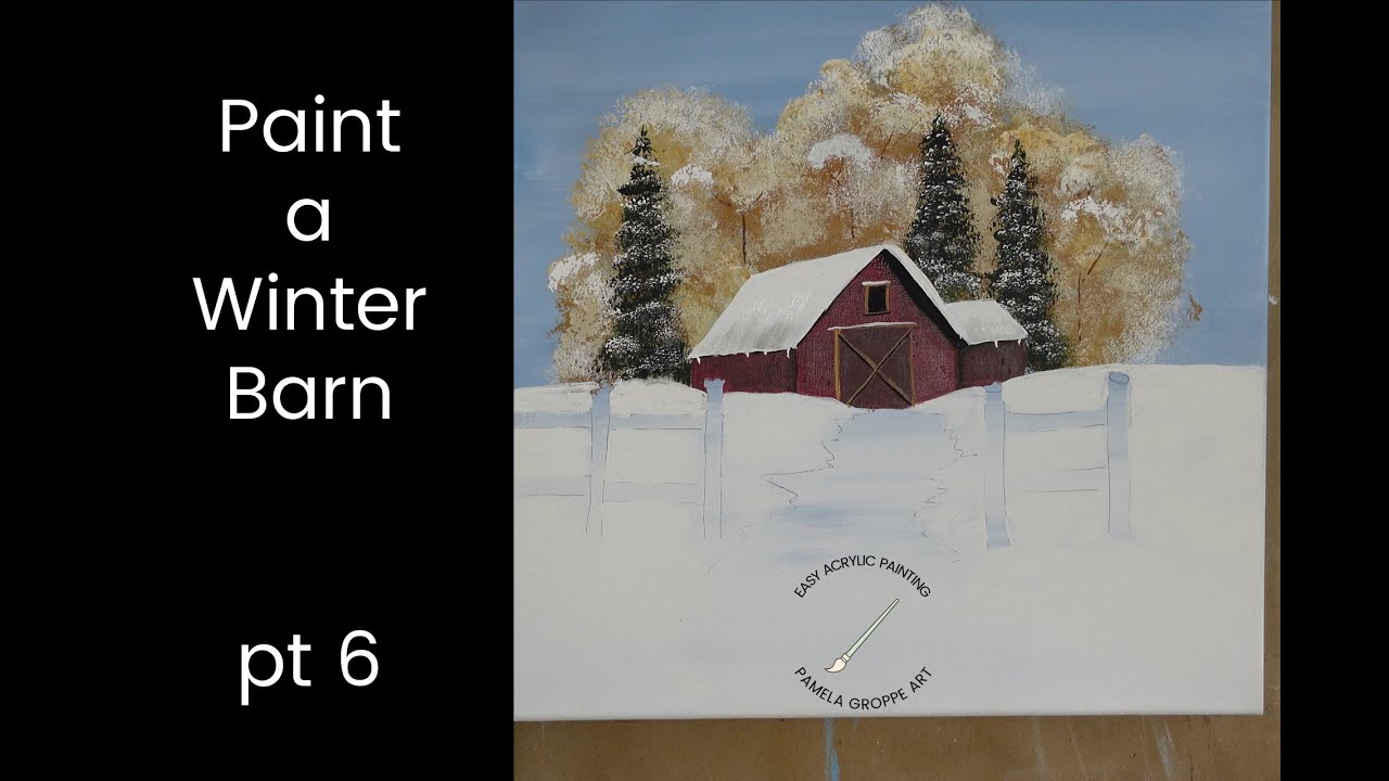 Painting a Barn in Acrylics - Paint a Winter Barn pt 6