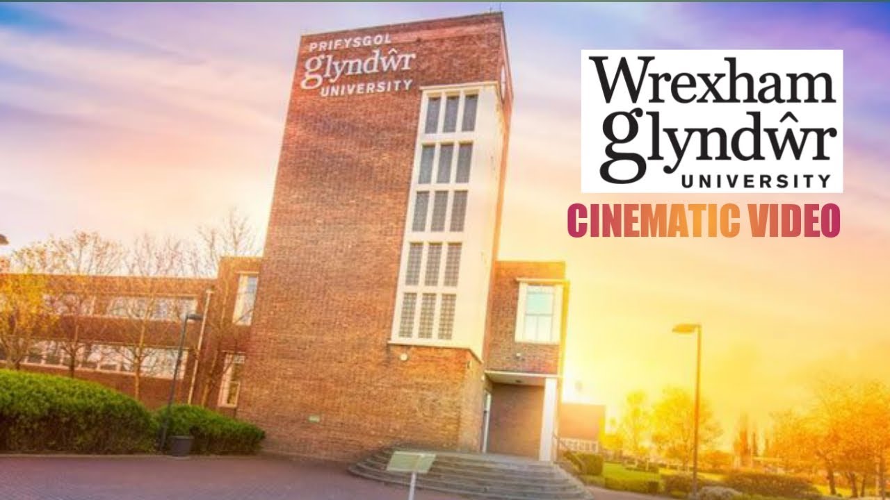 WREXHAM GLYNDWR UNIVERSITY CINEMATIC OVERVIEW #WALES,UK