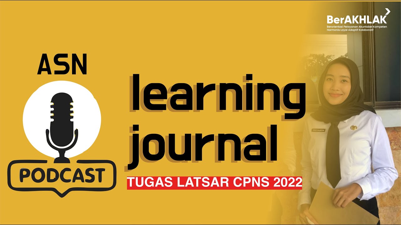 PODCAST LEARNING JOURNAL SMART ASN - TUGAS LATSAR CPNS 2022