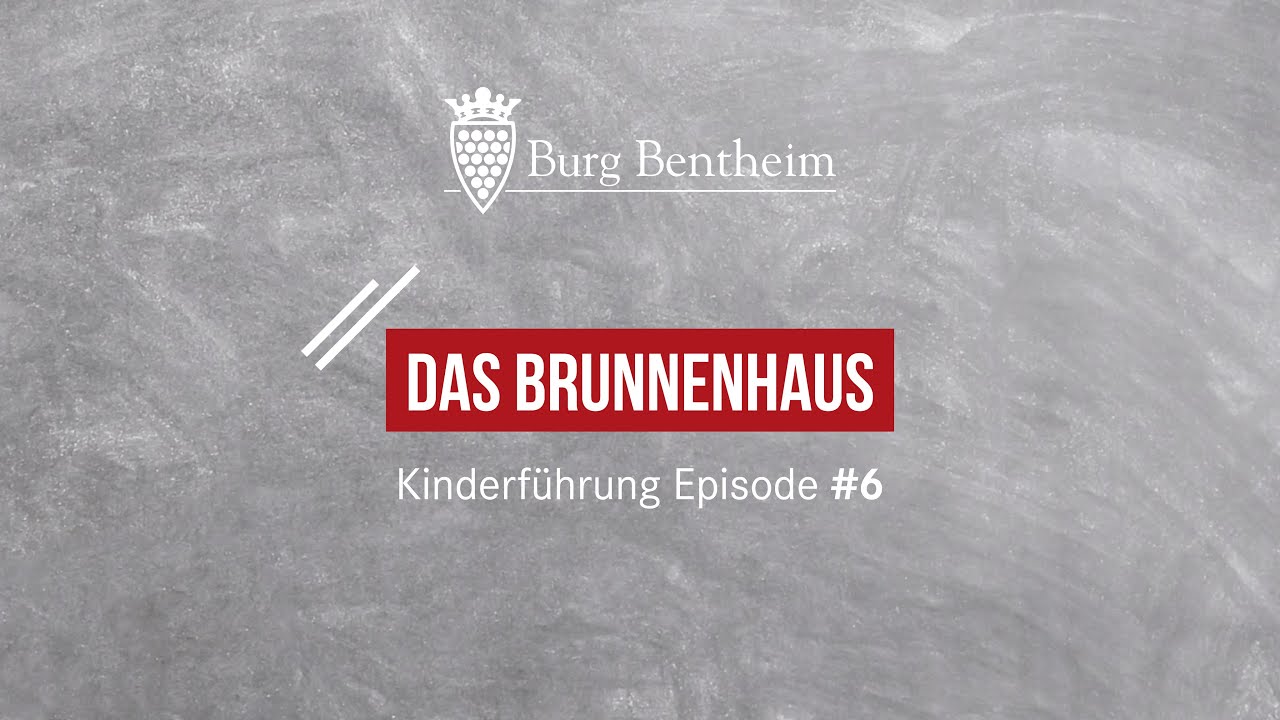 Burgf&uuml;hrung f&uuml;r Kinder // Episode 6 &ndash; Das Brunnenhaus