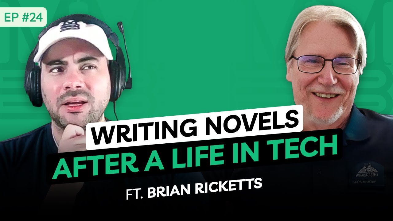 Reinventing Retirement: Writing Novels After a Life in Tech ft Brian Ricketts