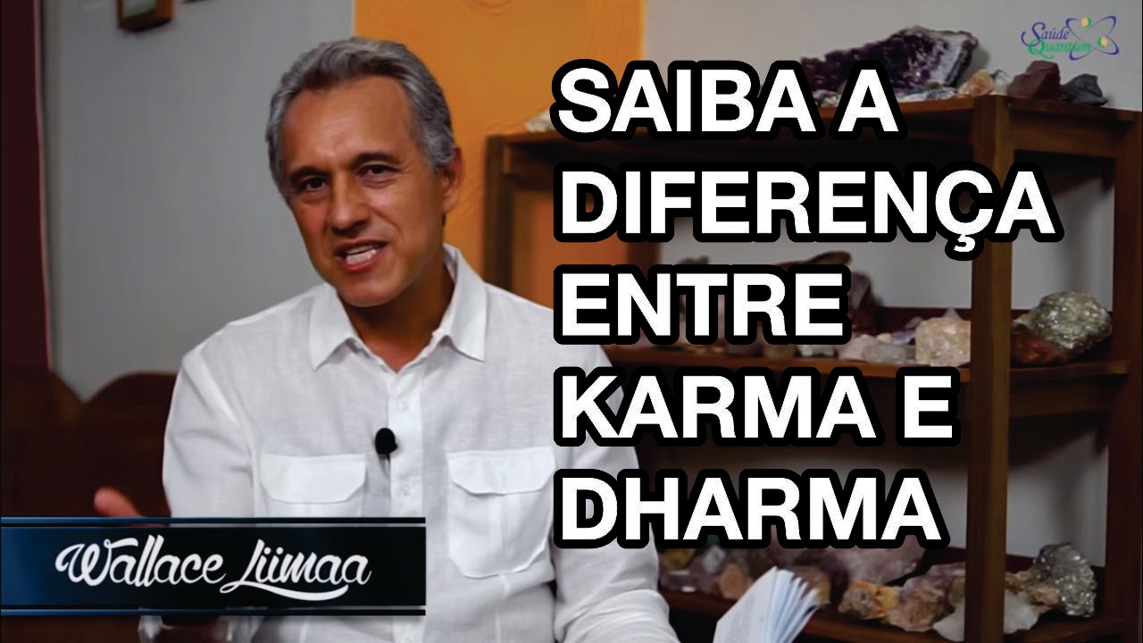 TV Sa&uacute;de Quantum 042: Saiba a Diferen&ccedil;a Entre Karma e Dharma | Wallace Liimaa