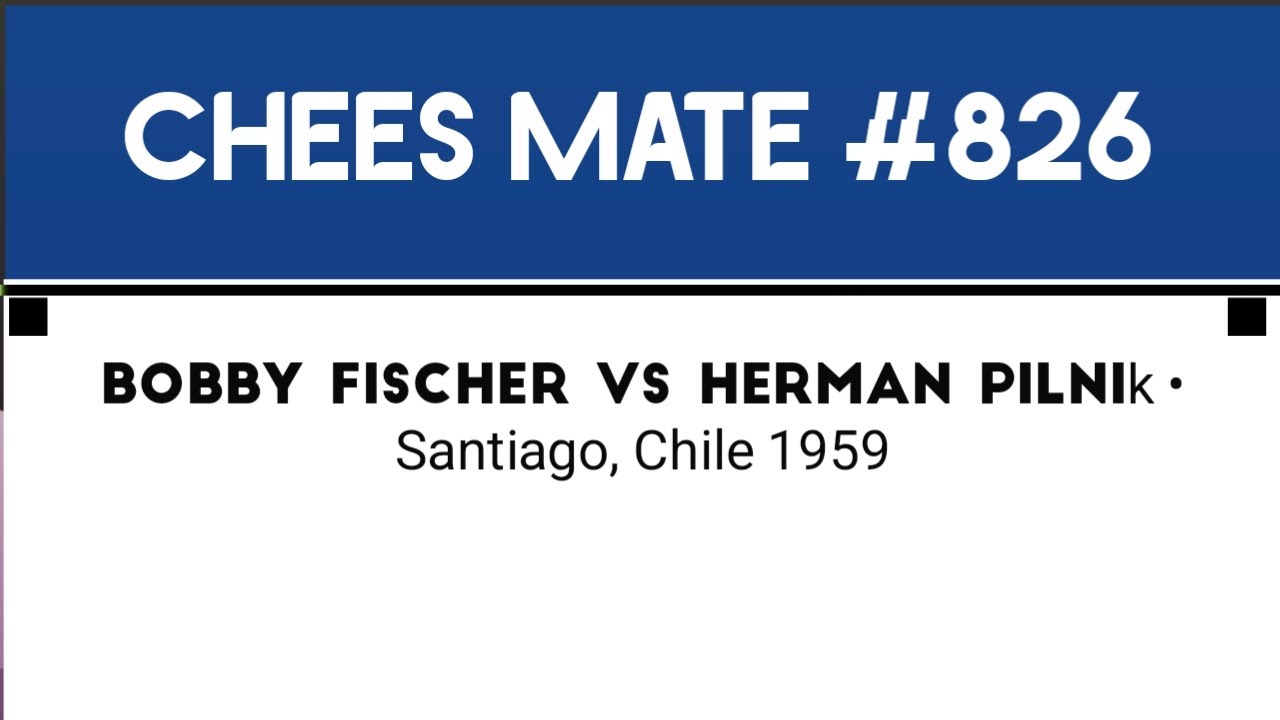 Bobby Fischer vs Herman Pilnik • Santiago, Chile 1959