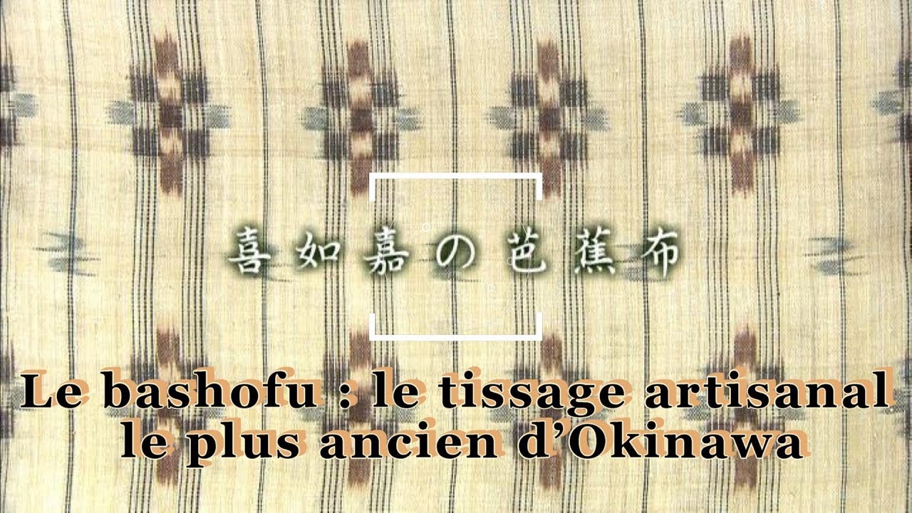 Le bashofu🌄 : le tissage artisanal le plus ancien d’Okinawa