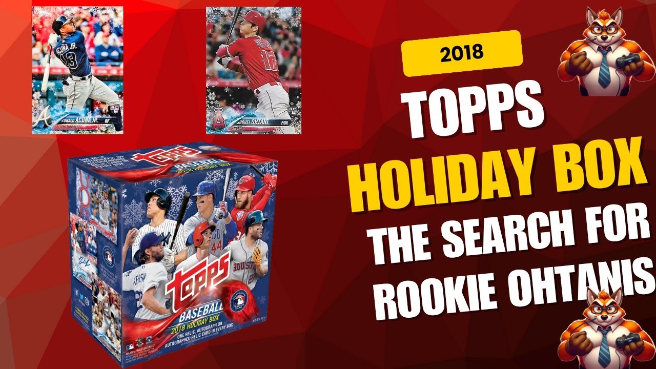 Tis The Season To Pull A Rookie Shohei Ohtani - 2018 Topps Holiday Box