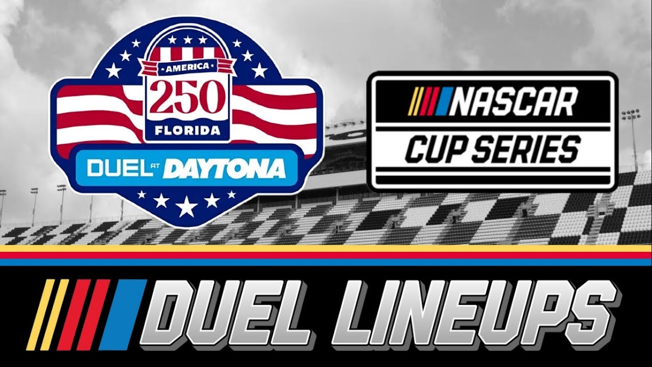 2026 Daytona 500 Duel Lineups