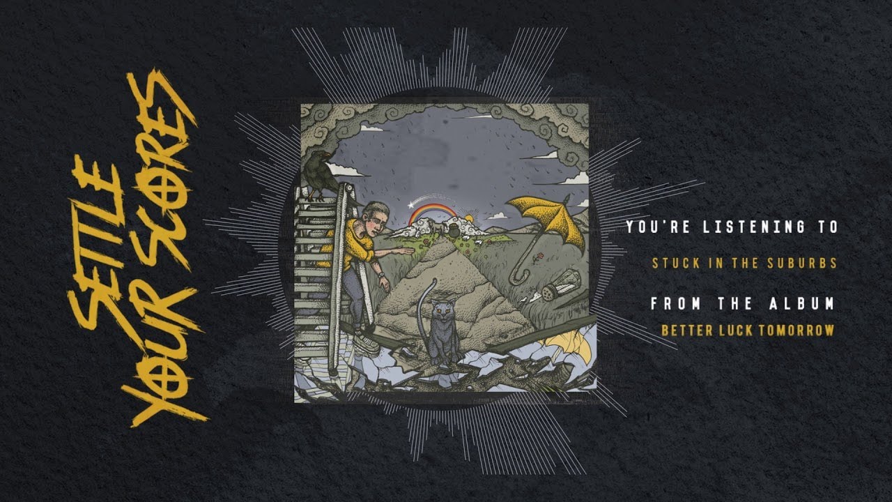 Settle Your Scores - Stuck In The Suburbs (OFFICIAL AUDIO)