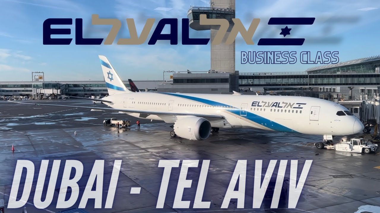 Trip Report | The Most Secure Airline | Dubai - Tel Aviv | El Al Business Class | Boeing B787-9
