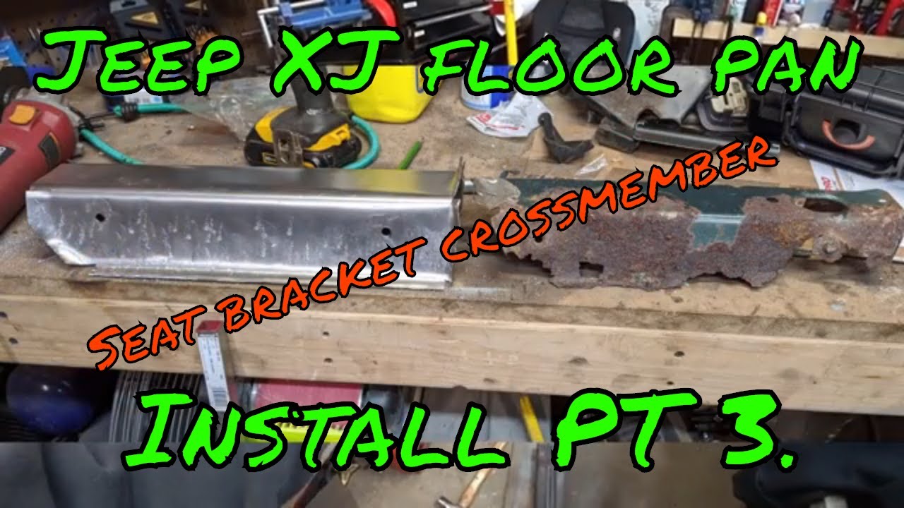 Jeep XJ floor pan install PT3.  The seat bracket crossmember