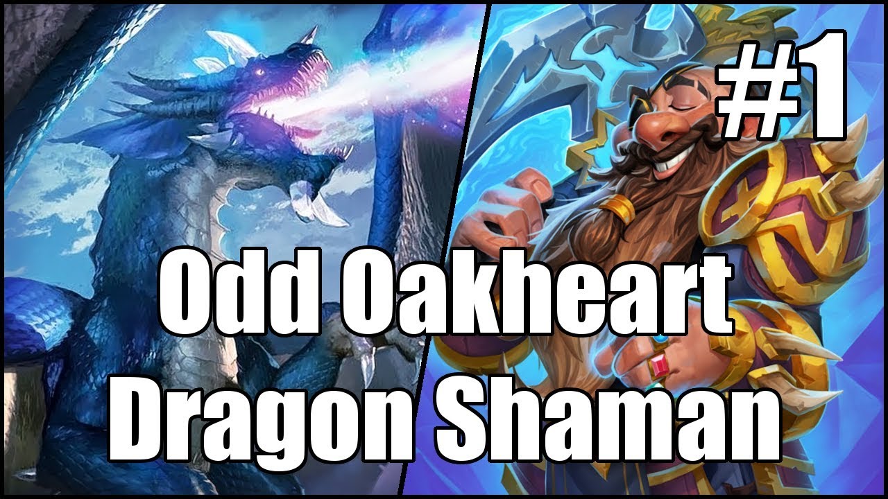 [Hearthstone] Odd Oakheart Dragon Shaman (Part 1)