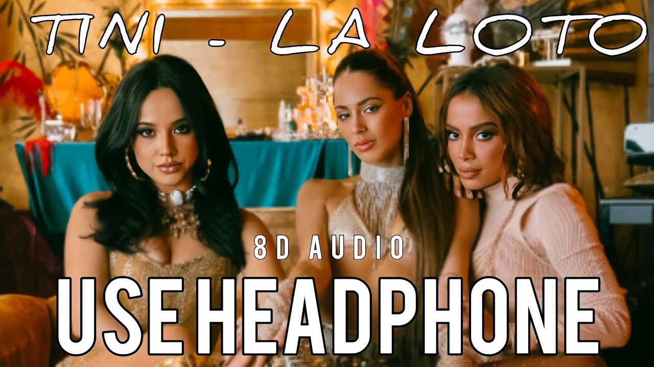 TINI, Becky G, Anitta - La Loto (8D AUDIO)