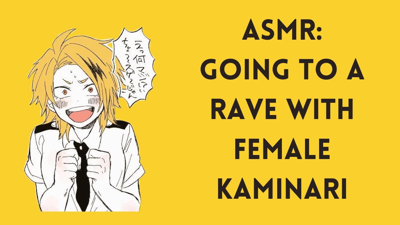 [asmr] going to a rave with female kaminari!